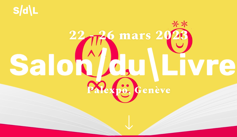 25.03.23 – Salon du Livre de Genève