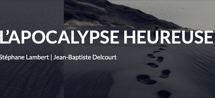 12-24.03.24 – L’Apocalypse Heureuse au théâtre des Martyrs (Bruxelles)