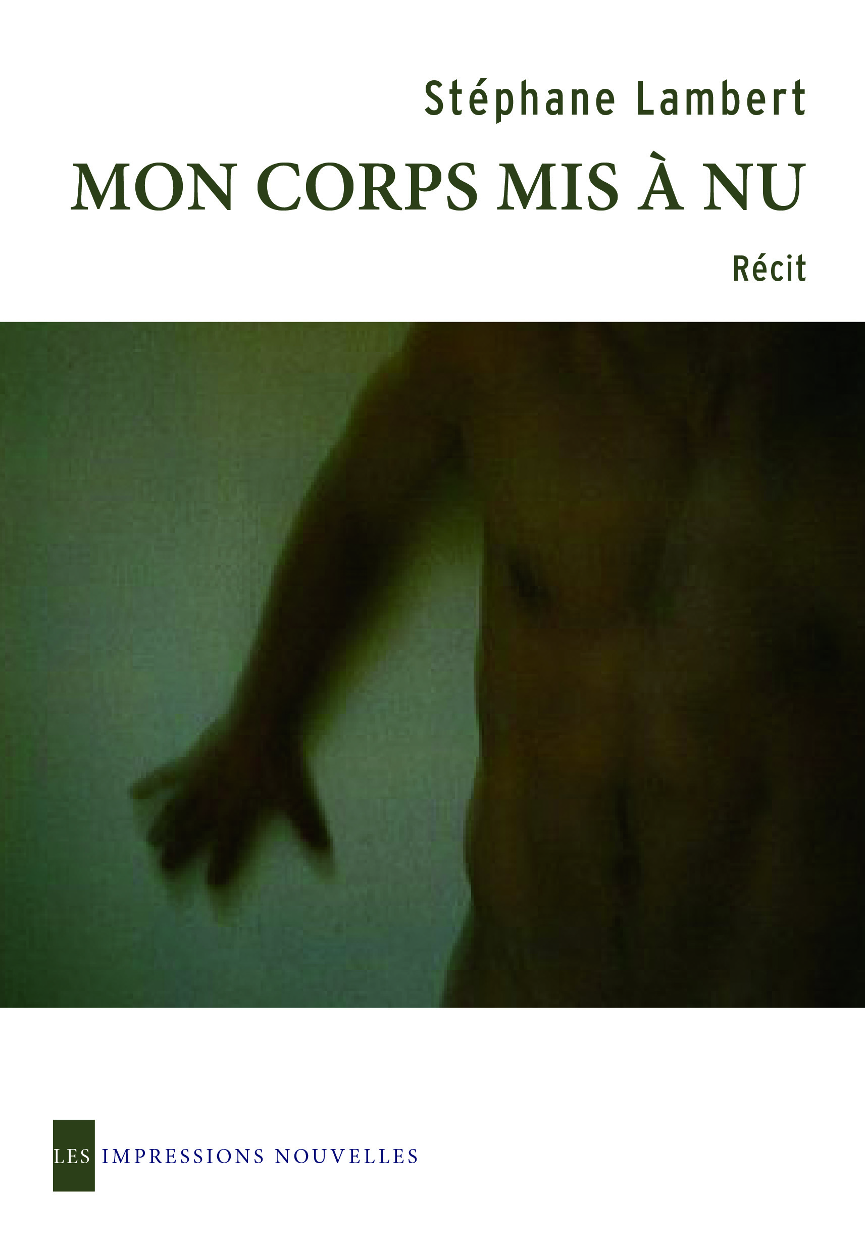 « Mon corps mis à nu » / finaliste du prix Rossel 2013